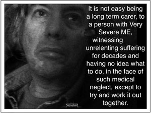 a poster saying it is not easy being a long-term carer for someone with Severe ME